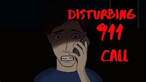 Disturbing 911 Call Scary Story Animated Youtube