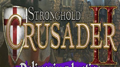 Stronghold Crusader 2 Delivering Justice Mini Campaign DLC