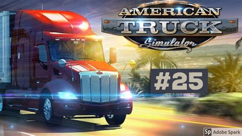 Lahme Autofahrer Lets Play AMERICAN Truck Simulator 25 ATS YouTube