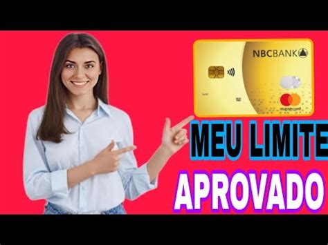 Meu Limite Aprovado Nesse Cart O De Cr Dito Nbc Bank Pe A O Seu Tamb M