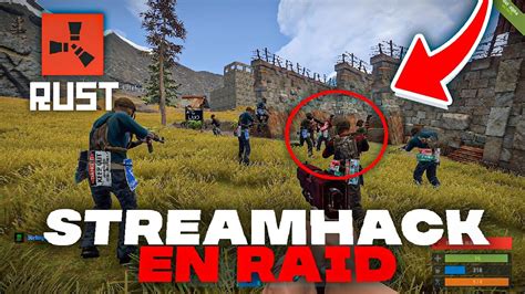 ON SE FAIT STREAMHACK PENDANTS UN RAID SUR RUST YouTube