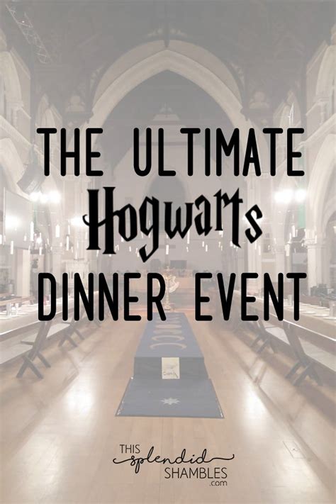 How To Throw The Ultimate Hogwarts Dinner The Great Hall Hogwarts The Great Hall Hogwarts