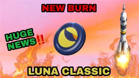 Luna Classic New Burn Update Lunc Coin Massive Pump Incoming Terra