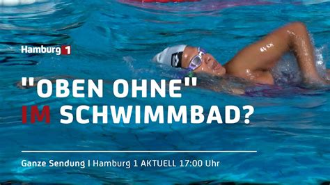 Oben Ohne Im Schwimmbad Hamburg 1 Aktuell Vom 20 06 2022 YouTube