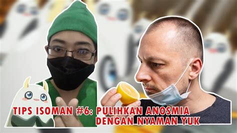 TIPS ISOMAN 6 PULIHKAN ANOSMIA DENGAN NYAMAN YUK YouTube