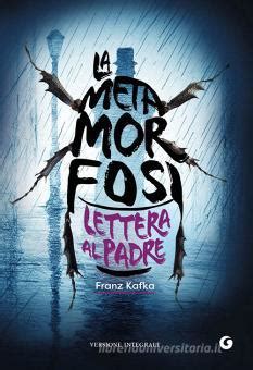 La Metamorfosi Lettera Al Padre Di Franz Kafka 9788809950580 In