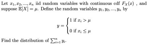 Solved Let X1 X2 Xn Iid Random Variables With Continuous Cdf