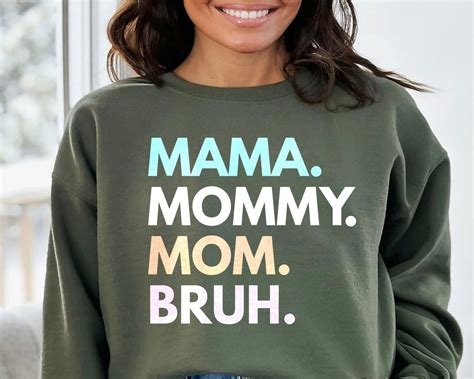 Mama Mommy Mom Bruh Sweatshirt T For Mom From Daughter Son Mothers