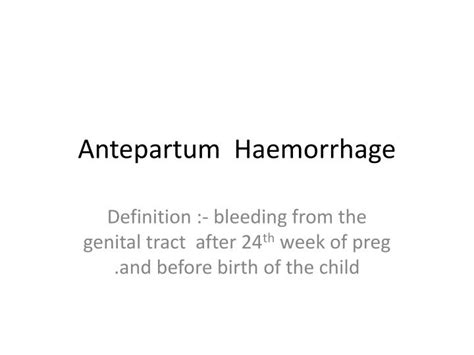 PPT - Antepartum Haemorrhage PowerPoint Presentation, free download ...