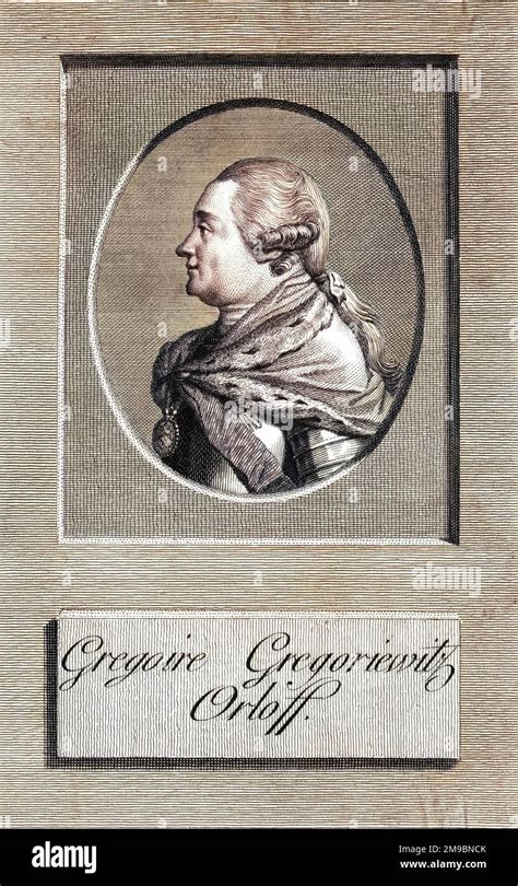 Count GRIGORI GRIGORIVICH ORLOV Or Orloff Russian Statesman A