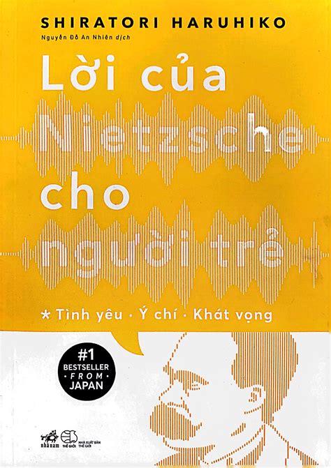 Lời Của Nietzsche Cho Người Trẻ Tập 1 Tình Yêu Ý Chí Khát Vọng