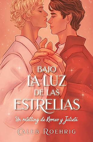 Bajo La Luz De Las Estrellas Caleb Roehrigh EPub Gratis