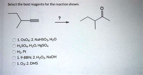 Solved Select The Best Reagents For The Reaction Shown Oso