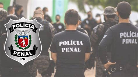 Concurso Polícia Penal PR 2024 Edital Publicado cargos nível