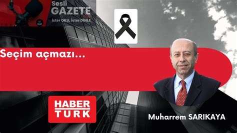 Muharrem SARIKAYA Seçim açmazı Sesli Gazete Sesli Manşet Sesli Makale