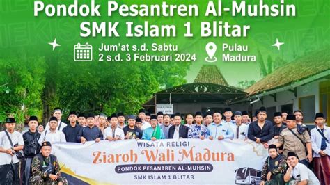 Pesantren Al Muhsin SMK Islam 1 Blitar Gelar Kegiatan Ziarah Wali