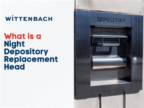 What Is A Night Depository Box Replacement Head