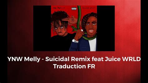 Ynw Melly Feat Juice Wrld Suicidal Remix Traduction Fr Youtube