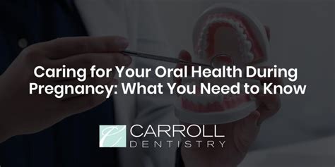 Caring For Your Oral Health During Pregnancy What You Need To Know