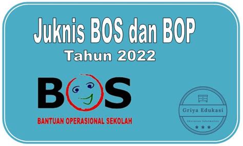 Juknis Bos Dan Bop Tahun 2022 Griya Edukasi