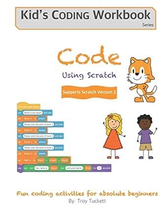 Buy Code Using Scratch Fun Coding Activities For Absolute Beginners