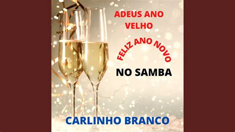 Adeus Ano Velho Feliz Ano Novo No Samba Youtube Music