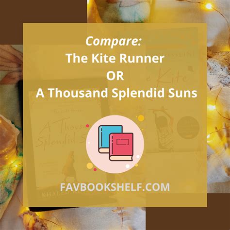 Compare The Kite Runner And A Thousand Splendid Suns Favbookshelf