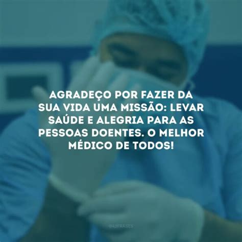 Frases De Agradecimento Para M Dicos Que Demonstram Carinho