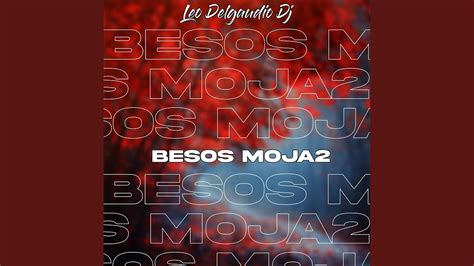 Besos Moja2 Turreo Remix YouTube Music