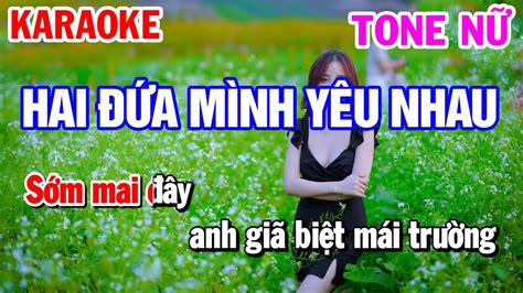 Karaoke Hai Đứa Mình Yêu Nhau Tone Nữ Nhạc Sống Mới Karaoke Công