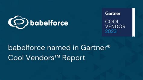 Babelforce Named A Cool Vendor In The Gartner Cool Vendors In