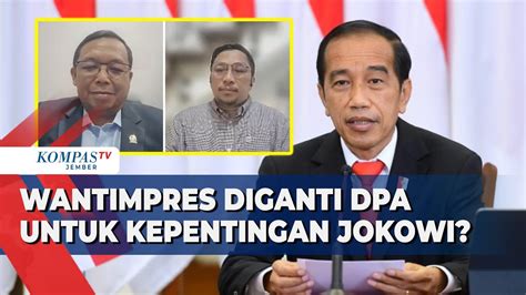 Usulan Wantimpres Jadi Dpa Lagi Kepentingan Politik Jokowi Youtube