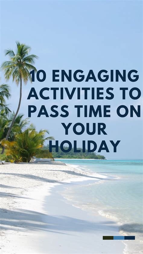 10 Engaging Activities To Pass Time On Your Holiday By Soru Sethi