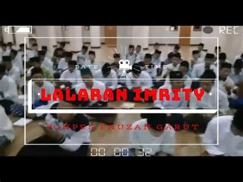 Lalaran Kubro Nadzom Imriti Di Pondok Pesantren Fauzan Garut 2018 YouTube