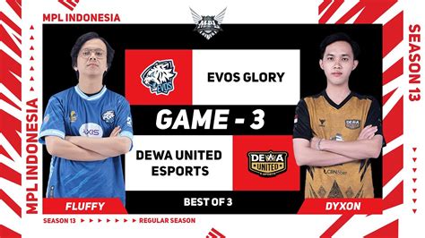 Game 3 EVOS GLORY Vs DEWA UNITED ESPORTS MPL ID S13 YouTube