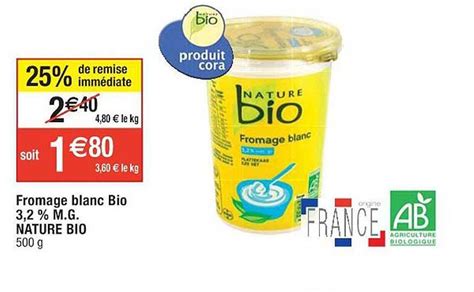 Promo Fromage Blanc Bio 3 2 M G Nature Bio Chez Cora ICatalogue Fr