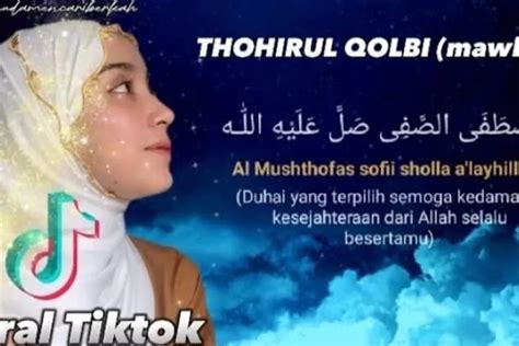 Lirik Sholawat Thohirul Qolbi Teks Arab Latin Dan Artinya Yang Viral