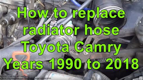 How To Replace Radiator Hose Toyota Camry Years To Youtube