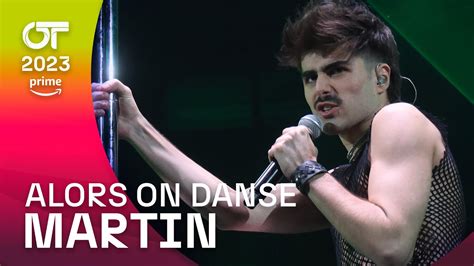 ALORS ON DANSE MARTIN Gala 6 OT 2023 YouTube Music