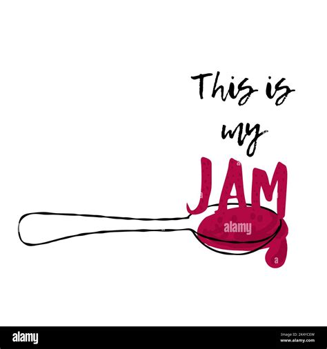 This Is My Jam Illustration With A Spoon On A White Background Stock