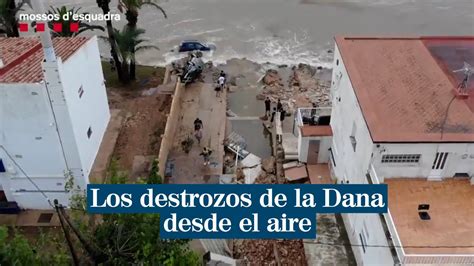 Los Destrozos De La Dana En Cataluña Desde El Aire Youtube