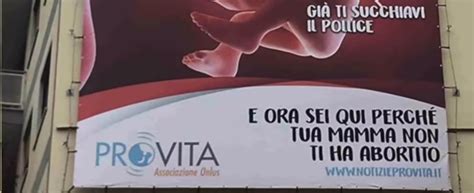 Manifesto Provita Roma Non Sono Contrario All Aborto Ma In Quel Poster