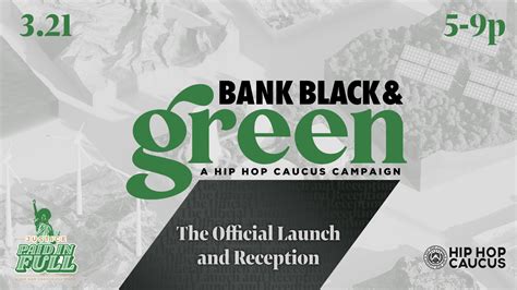 The Official Launch Of Bank Black And Green Hip Hop Caucus