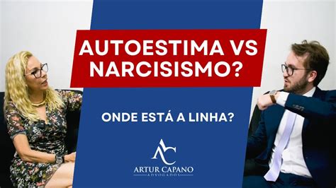 Qual O Limite Entre Autoestima E Narcisismo Youtube