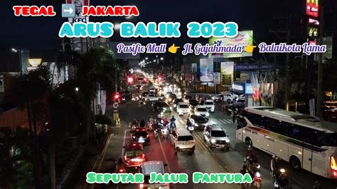 Seputar Arus Balik Jalan Pantura KOTA TEGAL Via Pacific Mall