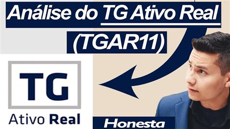 Análise TGAR11 FII TG Ativo Real vale a pena Comprar ou Vender