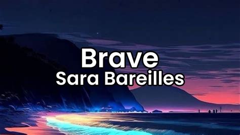 Brave Sara Bareilles Lyrics Youtube