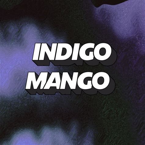 Stream Indigo Mango Music Listen To Songs Albums Playlists For Free