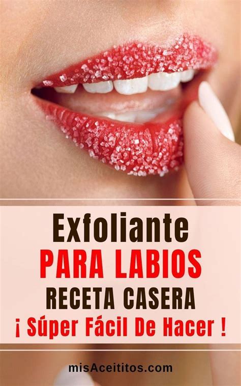 CÓmo Tener Los Labios Rojos De Manera Natural En 2023 Exfoliante Para Labios Casero