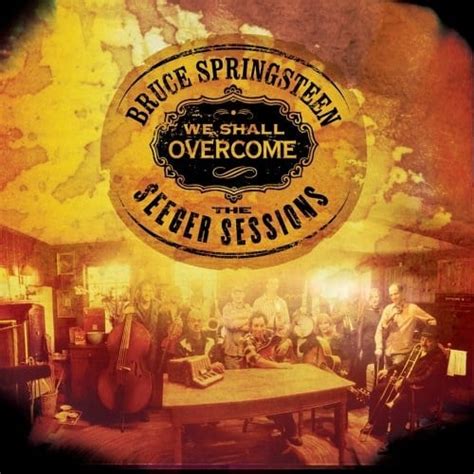 Bruce Springsteen - We Shall Overcome: The Seeger Sessions - Reviews - Album of The Year